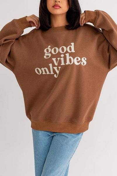 "Good vibes only" graphic Oversized Sweatshirt - Ayden Rose
