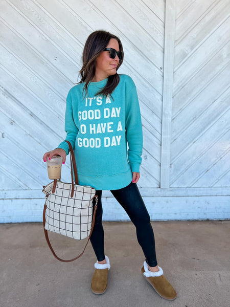 “It’s a good day to have a good day” teal graphic sweatshirt - Ayden Rose